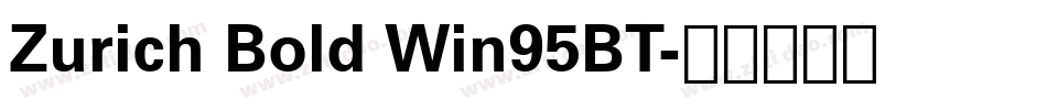 Zurich Bold Win95BT字体转换